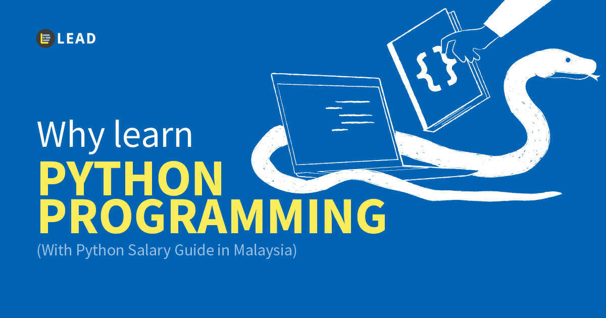Why Learn Python Programming? (With Python Salary Guide in Malaysia)