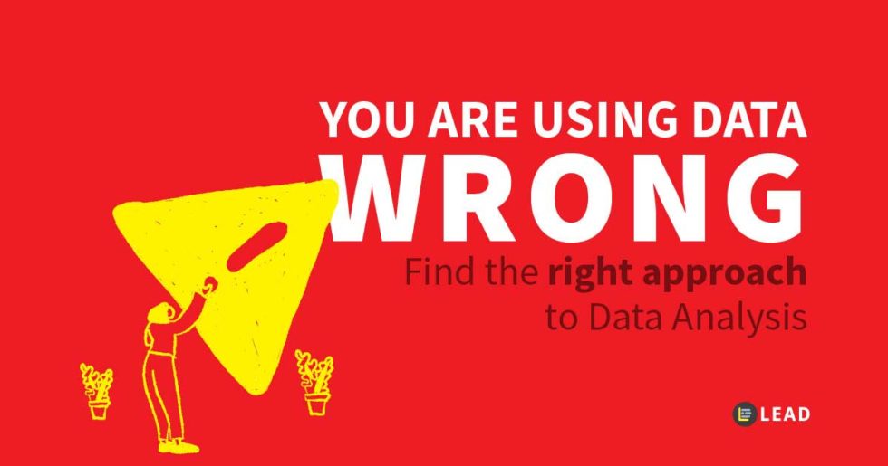 Using The Right Approach To Data Analysis Lead Using The Right Approach To Data Analysis Lead