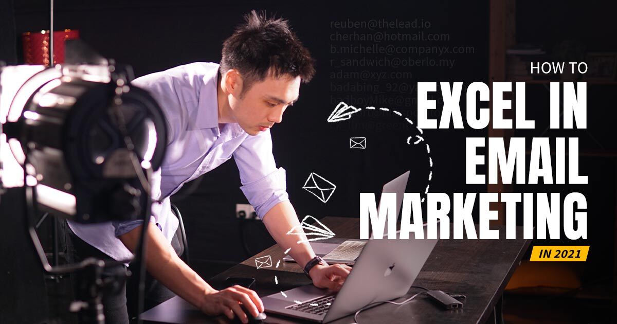 How To Excel in Email Marketing in 2021