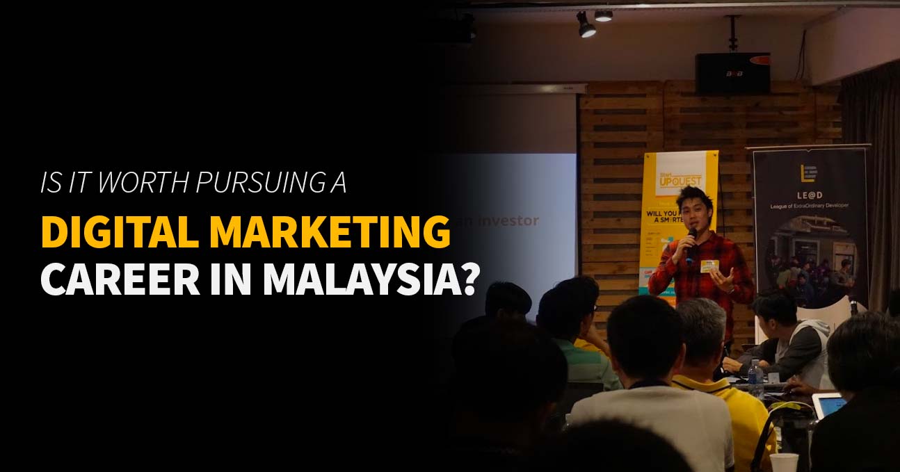 Is It Worth Pursuing a Digital Marketing Career in Malaysia?
