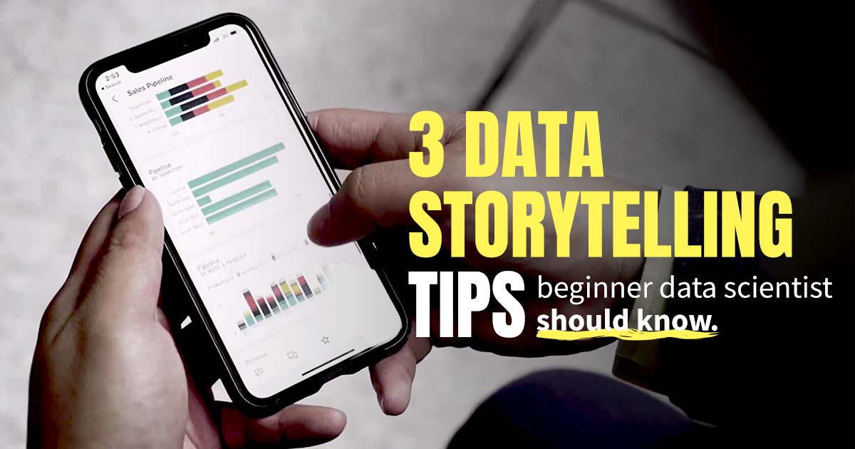 3 Data Storytelling Tips That Every Beginner Data Scientists Should Know